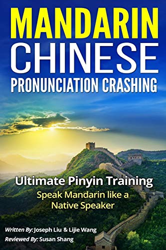 Imagen de archivo de MANDARIN CHINESE PRONUNCIATION CRASHING: ULTIMATE PINYIN TRAINING--SPEAKING MANDARIN LIKE A NATIVE SPEAKER a la venta por Lucky's Textbooks