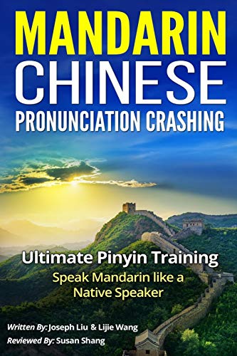 Stock image for MANDARIN CHINESE PRONUNCIATION CRASHING: ULTIMATE PINYIN TRAINING--SPEAKING MANDARIN LIKE A NATIVE SPEAKER for sale by Lucky's Textbooks