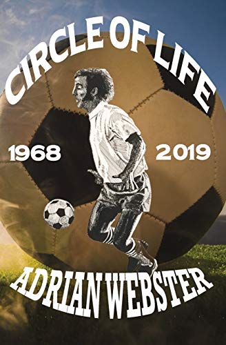 Beispielbild fr Circle of Life 1968-2019: A Life, A Career, A Passion from Former Seattle Sounders Team Captain zum Verkauf von Lucky's Textbooks