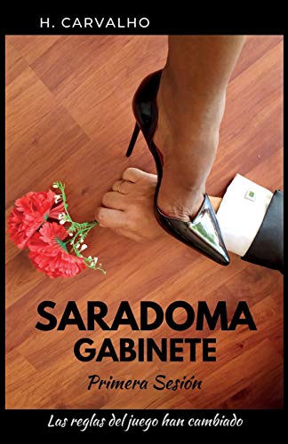 Imagen de archivo de Saradoma Gabinete: Alcanzo exito y riquezas, dominando las mentes soberbias de los hombres mas poderosos. a la venta por THE SAINT BOOKSTORE