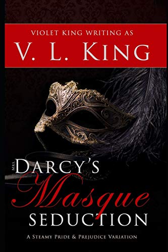 9781689634465: Mrs. Darcy's Masque Seduction: A Steamy Pride and Prejudice Variation