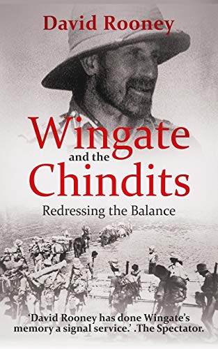 9781689705615: Wingate and the Chindits: Redressing the Balance: 3 (The Crucible of Leadership)