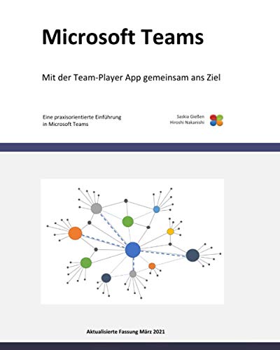 Beispielbild fr Microsoft Teams: Eine praxisorientierte Einfhrung in Microsoft Teams zum Verkauf von medimops