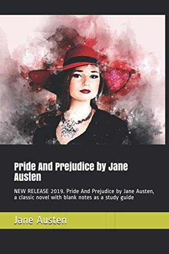 Stock image for Pride And Prejudice by Jane Austen: NEW RELEASE 2019. Pride And Prejudice by Jane Austen, a classic novel with blank notes as a study guide for sale by Revaluation Books