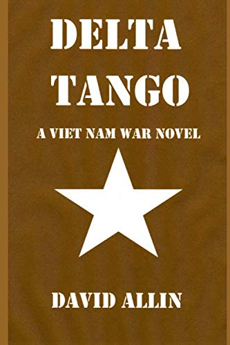 9781689767989: Delta Tango: A Viet Nam War Novel