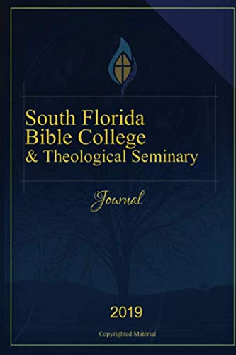 Stock image for South Florida Bible College & Theological Seminary Journal 2019 for sale by Revaluation Books