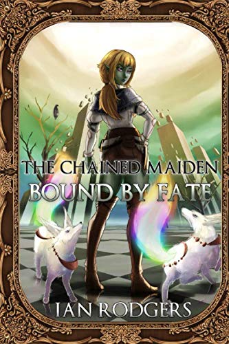 Stock image for The Chained Maiden: Bound by Fate for sale by Revaluation Books