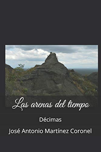 Beispielbild fr Las arenas del tiempo: Dcimas (Spanish Edition) zum Verkauf von Lucky's Textbooks