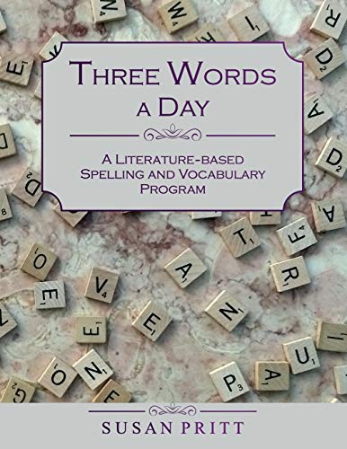 Imagen de archivo de THREE WORDS A DAY: A Literature-based Spelling and Vocabulary Program a la venta por Lucky's Textbooks