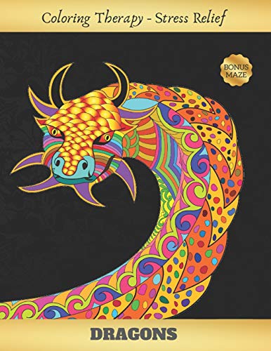 Stock image for DRAGONS: Adult Coloring Book | Art Therapy | Stress Relieving Animal Design | Reduce anxiety and increase self-esteem | Creative Birthday or Christmas Gift. for sale by Lucky's Textbooks