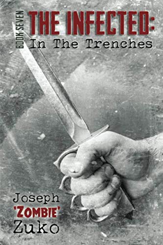 Imagen de archivo de The Infected: In The Trenches a la venta por ThriftBooks-Dallas