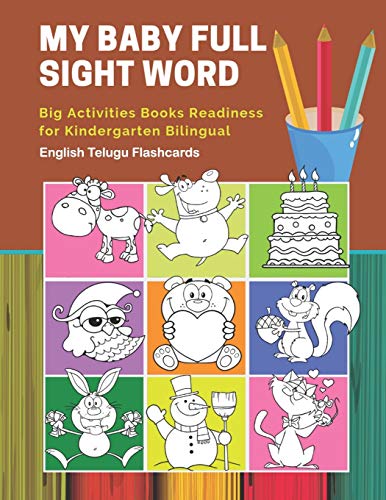 9781689853170: My Baby Full Sight Word Big Activities Books Readiness for  Kindergarten Bilingual English Telugu Flashcards: Learn reading tracing  workbook and fun ... with large educational coloring cartoon book. -  Publishing, Educational: 1689853174 ...