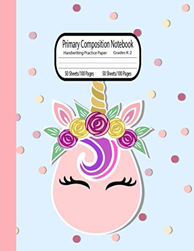 Stock image for Primary Composition Notebook Grades K-2 Handwriting Practice Paper: Cute Unicorn Primary Story Journal for Girls | Grades K-2 School Exercise Book | . and Picture Space | 8.5"x11" 100 Story Pages for sale by Revaluation Books