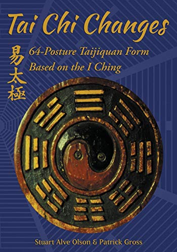 Stock image for Tai Chi Changes: 64-Posture Taijiquan Form Based on the I Ching for sale by Lucky's Textbooks
