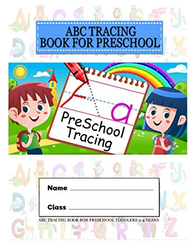 9781689943017: Abc Tracing Book For Preschool Toddlers 2-4 Years: Alphabet Tracing Books For Preschoolers Childrens Books Ages 1-3 Educational Look, Learn And Read