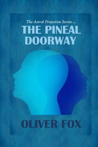 Stock image for The Astral Projection Series: The Pineal Doorway for sale by Revaluation Books