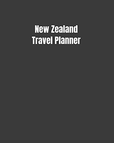 9781690004745: New Zealand Travel Planner: My Story Begins In New Zealand: Keep Track Of Your Destinations, Weather, Budget, Schedule, Flights, And Much More