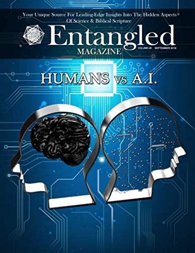 9781690020165: Entangled Magazine: Your Unique Source For Leading-Edge Insights Into The Hidden Aspects of Science and Biblical Scripture