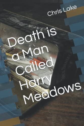 Stock image for Death is a Man Called Harry Meadows for sale by THE SAINT BOOKSTORE