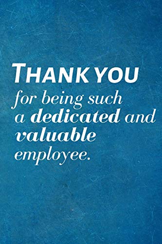 Stock image for Thank you for being such a dedicated and valuable employee.: Recognition Appreciation Gift- Lined Bl for sale by Save With Sam