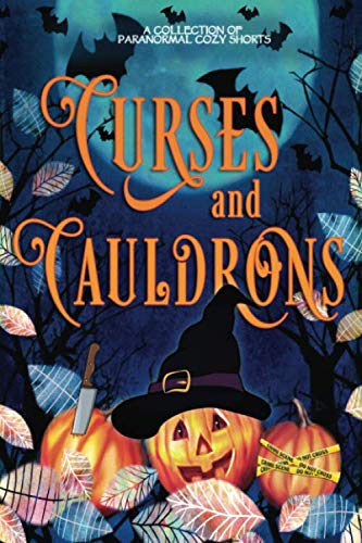 Beispielbild fr Curses and Cauldrons: A Paranormal Halloween Mystery Anthology zum Verkauf von SecondSale