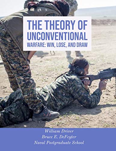 Stock image for The Theory of Unconventional Warfare: Win, Lose, and Draw for sale by Revaluation Books