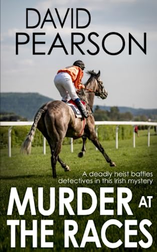 Beispielbild fr MURDER AT THE RACES: a deadly heist baffles detectives in this Irish mystery (The Galway Homicides) zum Verkauf von WorldofBooks