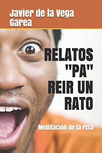 Imagen de archivo de RELATOS "PA" REIR UN RATO: Meditacin de la risa (Spanish Edition) a la venta por Lucky's Textbooks
