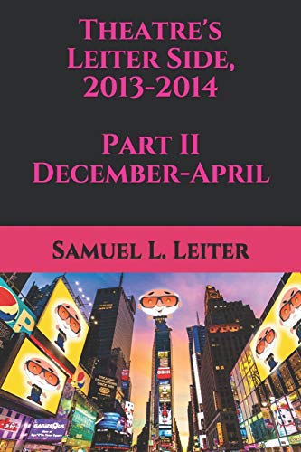 Beispielbild fr Theatre's Leiter Side, 2013-2014 Part II December-April zum Verkauf von Lucky's Textbooks