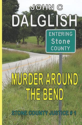 Imagen de archivo de Murder Around the Bend (Stone County Justice) a la venta por -OnTimeBooks-