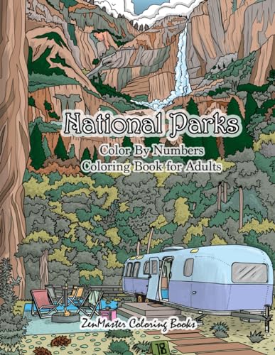 

National Parks Color By Numbers Coloring Book for Adults: An Adult Color By Numbers Coloring Book of National Parks With Country Scenes, Animals, Wild