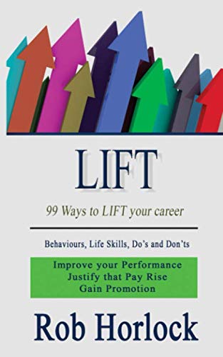 Stock image for LIFT: 99 Ways to LIFT your Career for sale by Revaluation Books