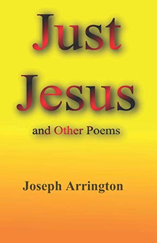 Beispielbild fr Just Jesus: And Other Poems zum Verkauf von Revaluation Books