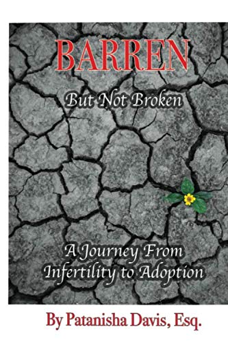 Stock image for BARREN BUT NOT BROKEN: A Journey From Infertility to Adoption for sale by Irish Booksellers