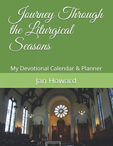 Stock image for Journey Through the Liturgical Seasons: My Devotional Calendar & Planner for sale by Revaluation Books