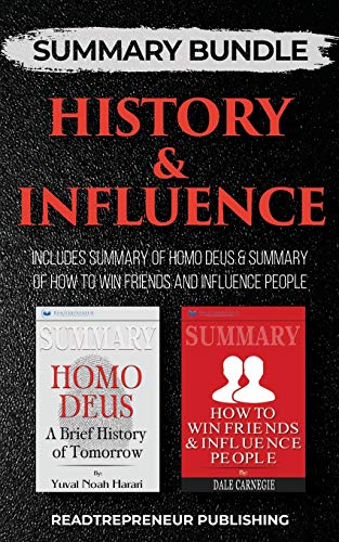 Imagen de archivo de Summary Bundle: History & Influence - Readtrepreneur Publishing: Includes Summary of Homo Deus & Summary of How to Win Friends and Influence People a la venta por Books From California