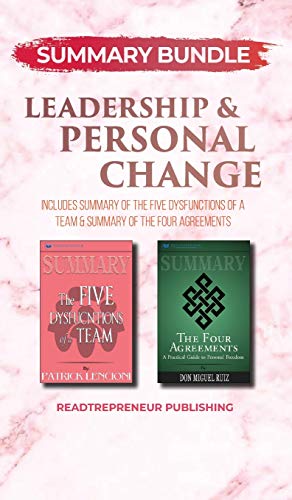 Stock image for Summary Bundle: Leadership & Personal Change - Readtrepreneur Publishing: Includes Summary of The Five Dysfunctions of a Team & Summary of The Four Agreements for sale by Books From California