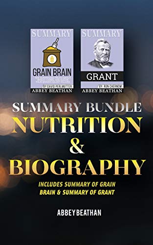 Beispielbild fr Summary Bundle: Nutrition & Biography: Includes Summary of Grain Brain & Summary of Grant zum Verkauf von WorldofBooks