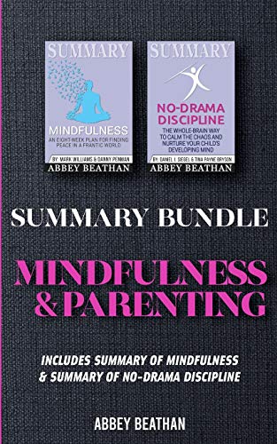 Beispielbild fr Summary Bundle: Mindfulness & Parenting: Includes Summary of Mindfulness & Summary of No-Drama Discipline zum Verkauf von WorldofBooks