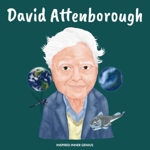 Beispielbild fr David Attenborough: (Children  s Biography Book, Kids Ages 5 to 10, Naturalist, Writer, Earth, Climate Change) zum Verkauf von HPB-Ruby