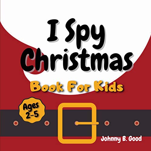 

I Spy Christmas Book For Kids: A Fun Guessing Game and Coloring Activity Book For Little Kids (Ages 2-5) (Paperback or Softback)