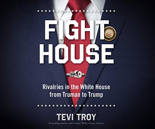 Stock image for Fight House: Rivalries in the White House from Truman to Trump for sale by HPB-Ruby