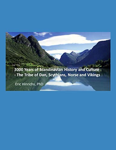 Stock image for 3000 Years of Scandinavian History: The Tribe of Dan, the Scythians, and Today for sale by Revaluation Books