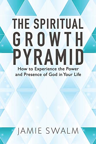 Beispielbild fr The Spiritual Growth Pyramid: How to Experience the Power and Presence of God in Your Life zum Verkauf von Lucky's Textbooks