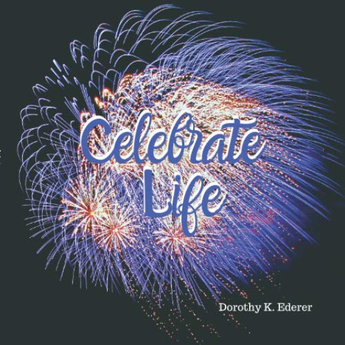 Beispielbild fr Celebrate Life zum Verkauf von ThriftBooks-Dallas