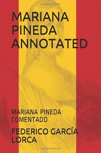 Stock image for MARIANA PINEDA ANNOTATED: MARIANA PINEDA COMENTADO (Spanish & Latin American Studies) for sale by Revaluation Books