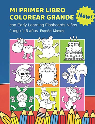 9781690659662: Mi Primer Libro Colorear Grande con Early Learning Flashcards Nios Juego 1-6 aos Espaol Marathi: Mis primeras palabras tarjetas bebe. Formar ... Infantiles educativas para aprender a leer.