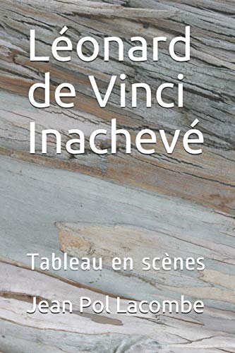 Stock image for Lonard de Vinci Inachev: Tableau en scnes for sale by Librairie Th  la page