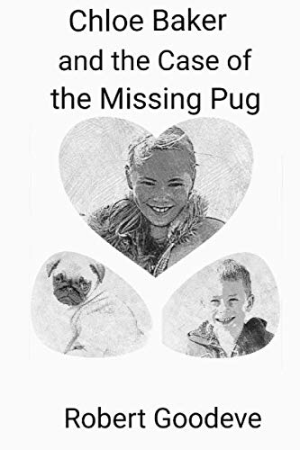 Stock image for Chloe Baker and the Case of the Missing Pug for sale by Revaluation Books