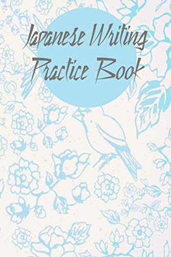 Stock image for Japanese Writing Practice Book: 6x9 '' | 120 Genkouyoushi - Pages | For Kanji, Hiragana und Katakana | Practisce Book For Japanese and Chinese or . For Beginners, Advanced And Professionals for sale by Revaluation Books